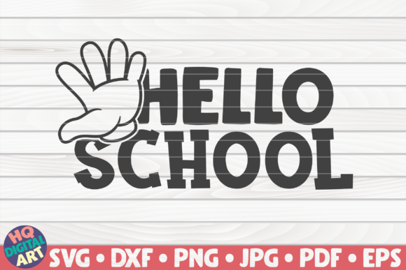 Hello School Back to School Quote: A Creative Asset for Modern Classrooms and Crafters